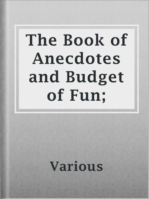 Cover image for The Book of Anecdotes and Budget of Fun;